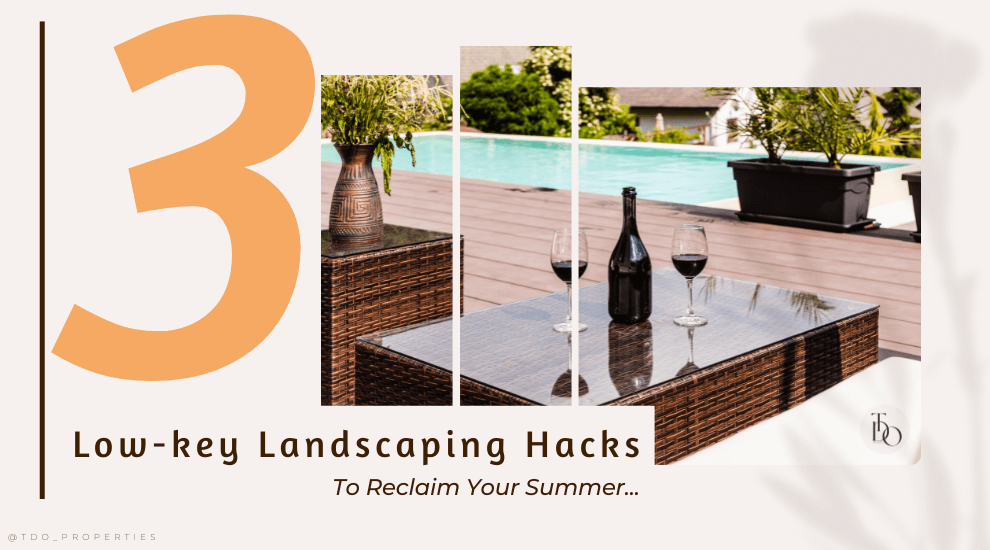 3 Low-Key Landscaping Hacks To Reclaim Your&nbsp;Summer